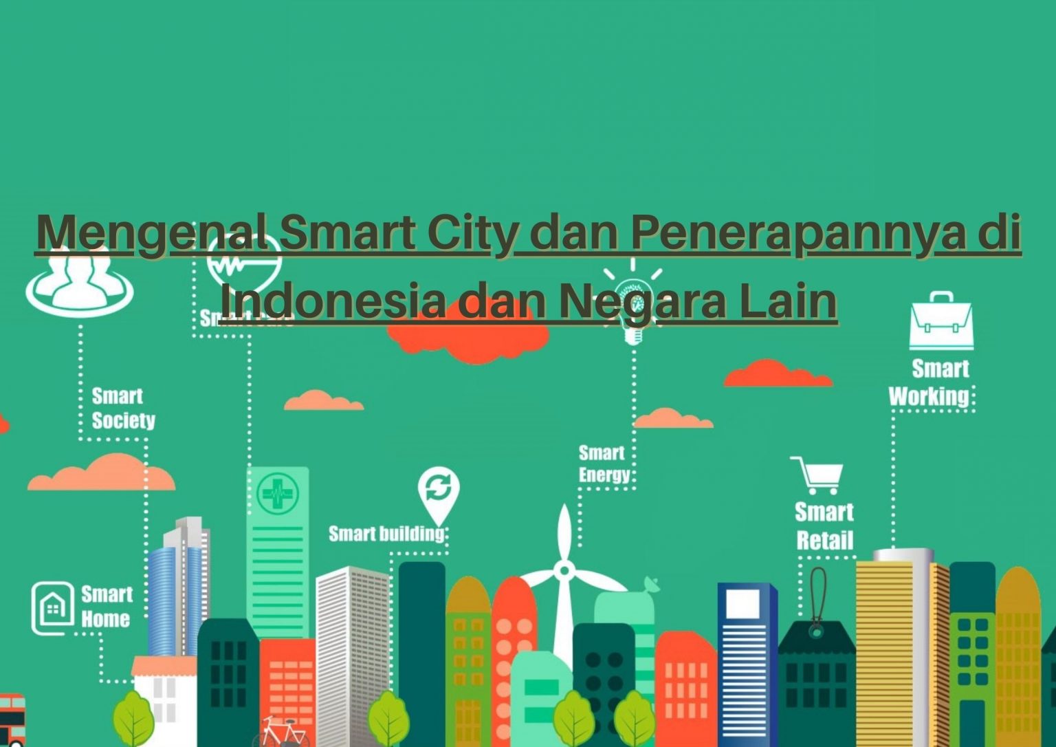 Mengenal Konsep Smart City Dan Penerapannya Di Indonesia Serta Negara ...