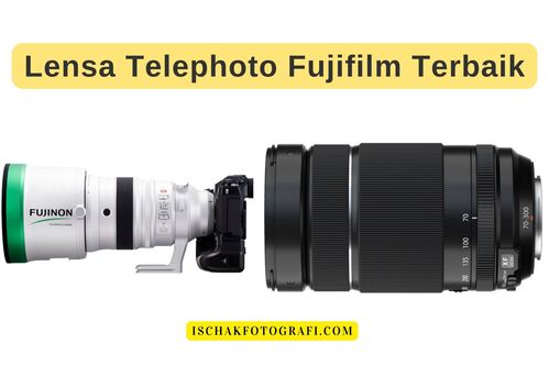 Rekomendasi Lensa Tele Fujifilm Terbaik