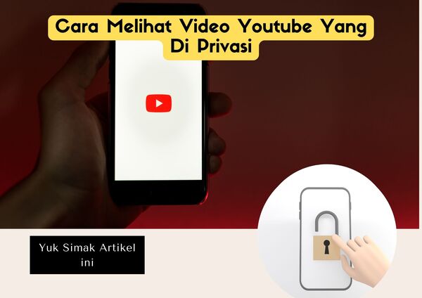 Cara Melihat Video Youtube Yang Di Privasi
