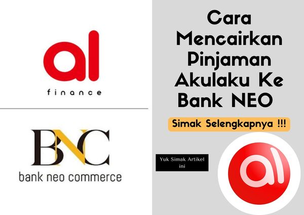 Cara Menghubungkan Bank NEO Ke Akulaku , Cara Mencairkan Pinjaman Akulaku Ke Bank Neo , Apa Nama Bank Neo Di Akulaku , Cara Mencairkan Pinjaman Akulaku Ke Bank NEO